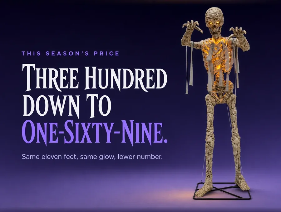 The mummy beside a simple price graphic showing two hundred ninety-nine crossed out above one hundred sixty-nine.