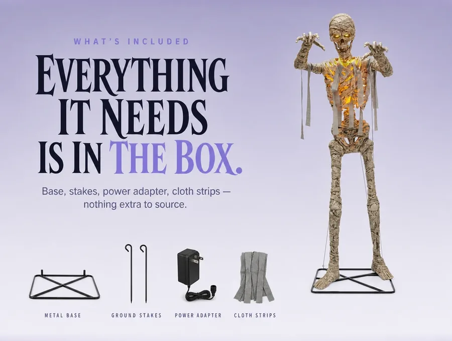 The mummy above a clean row of four included items: metal base, ground stakes, power adapter and cloth strips.